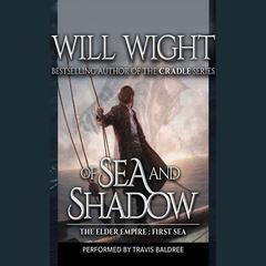 Of Sea and Shadow by Will Wight audiobook