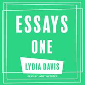 Essays One by  Lydia Davis audiobook