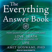 The Everything Answer Book by  Amit Goswami PhD audiobook