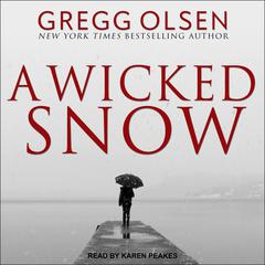 A Wicked Snow by Gregg Olsen audiobook