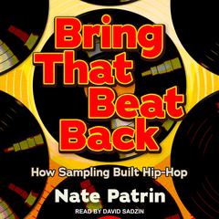 Bring That Beat Back by Nate Patrin audiobook