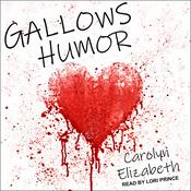 Gallows Humor by  Carolyn Elizabeth audiobook