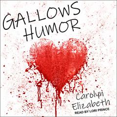 Gallows Humor by Carolyn Elizabeth audiobook