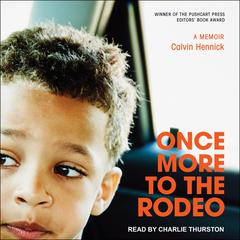 Once More to the Rodeo by Calvin Hennick audiobook