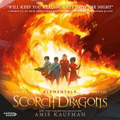 Scorch Dragons (Elementals, #2) by  Amie Kaufman audiobook