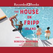 The House on Fripp Island by  Rebecca Kauffman audiobook