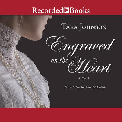 Engraved on the Heart by Tara Johnson audiobook