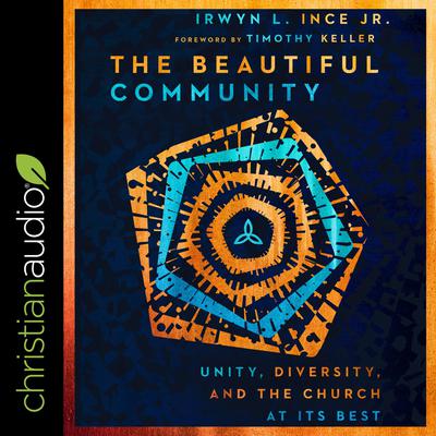 The Beautiful Community by Irwyn L. Ince audiobook