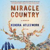 Miracle Country by  Kendra Atleework audiobook