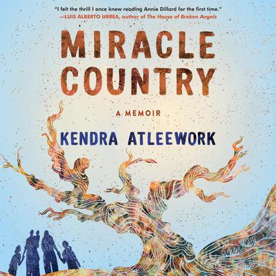 Miracle Country by Kendra Atleework audiobook