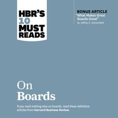 HBR's 10 Must Reads on Boards by Harvard Business Review audiobook