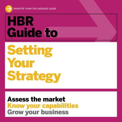 HBR Guide to Setting Your Strategy by Harvard Business Review audiobook