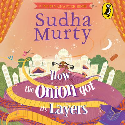 How the Onion Got It's Layers by Sudha Murty audiobook