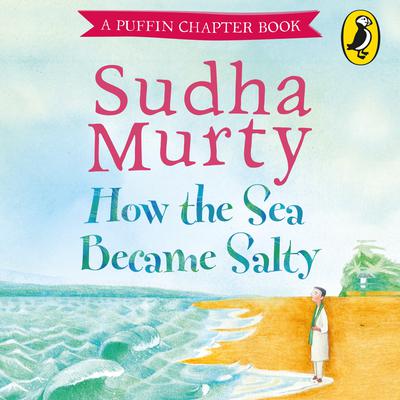 How the Sea Became Salty by Sudha Murty audiobook