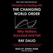 Principles for Dealing with the Changing World Order by  Ray Dalio audiobook