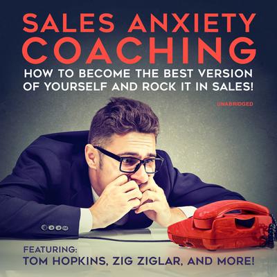 Sales Anxiety Coaching by Zig Ziglar audiobook