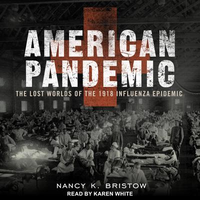 American Pandemic by Nancy Bristow audiobook