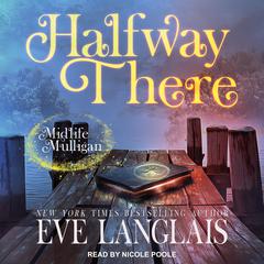 Halfway There by Eve Langlais audiobook