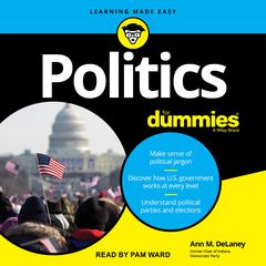 Politics For Dummies, 3rd Edition by Ann M. DeLaney audiobook
