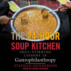 The 24-Hour Soup Kitchen by Stephen Henderson audiobook