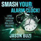 Smash Your Alarm Clock! by  Jason Buzi audiobook