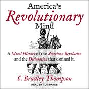 America's Revolutionary Mind by  C. Bradley Thompson audiobook
