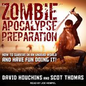 Zombie Apocalypse Preparation by  David Houchins audiobook