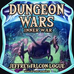 Dungeon Wars by Jeffrey “Falcon” Logue audiobook