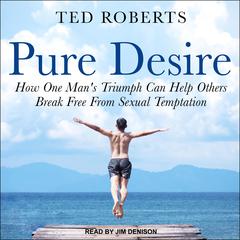Pure Desire by Ted Roberts audiobook