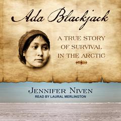 Ada Blackjack by Jennifer Niven audiobook