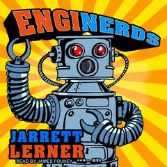EngiNerds by Jarrett Lerner audiobook