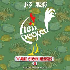 Hen Pecked by Josi Avari audiobook