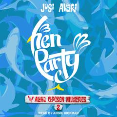 Hen Party by Josi Avari audiobook