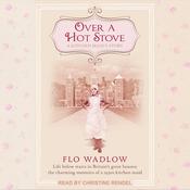 Over a Hot Stove by  Flo Wadlow audiobook