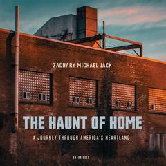 The Haunt of Home by Zachary Michael Jack audiobook
