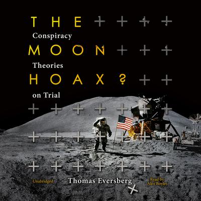 The Moon Hoax? by Thomas Eversberg audiobook