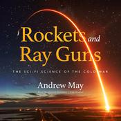 Rockets and Ray Guns by  Andrew May audiobook