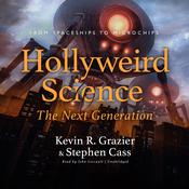 Hollyweird Science: The Next Generation by  Stephen Cass audiobook