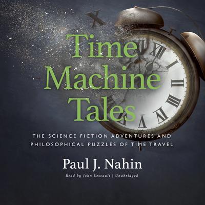 Time Machine Tales by Paul J. Nahin audiobook