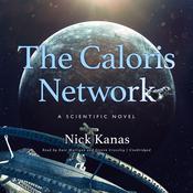 The Caloris Network by  Nick Kanas audiobook