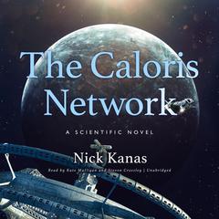 The Caloris Network by Nick Kanas audiobook