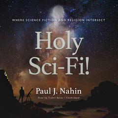 Holy Sci-Fi! by Paul J. Nahin audiobook