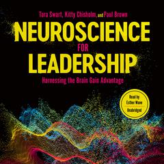 Neuroscience for Leadership by Tara Swart audiobook