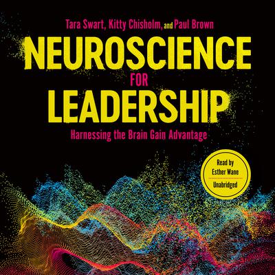 Neuroscience for Leadership by Tara Swart audiobook