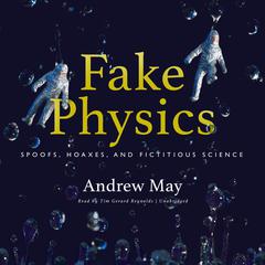 Fake Physics by Andrew May audiobook