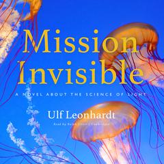 Mission Invisible by Ulf Leonhardt audiobook