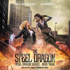 Steel Dragon 3 by Michael Anderle audiobook