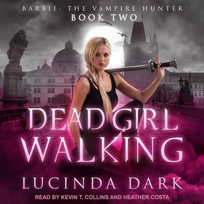 Dead Girl Walking by Lucinda Dark audiobook