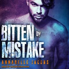Bitten By Mistake by Annabelle Jacobs audiobook