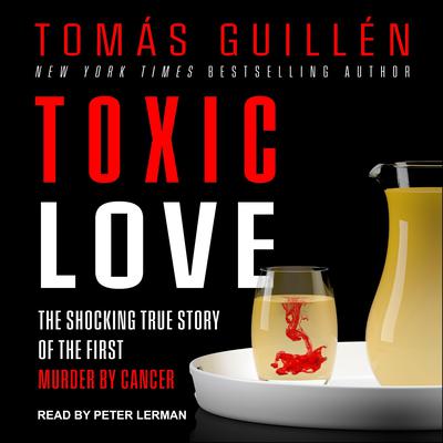 Toxic Love by Tomas Guillen audiobook